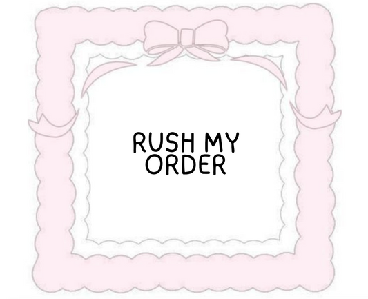 rush my order